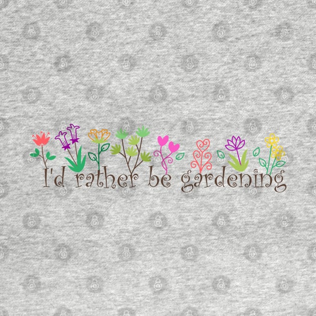 I'd rather be gardening gift by Heartsake